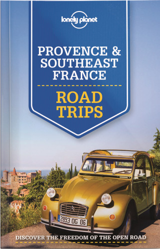 Provence & Southeast France Road Trips průvodce 1st 2015 Lonely Planet