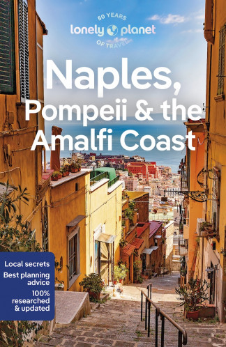 Naples, Pompeii & the Amalfi Coast průvodce 8th 2023 Lonely Planet