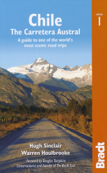 Chile: Carretera Austral průvodce 1st 2015 BRADT