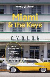 Miami and the Keys průvodce 10th 2025 Lonely Planet