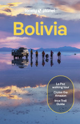 Bolívie (Bolivia) průvodce 11th 2025 Lonely Planet