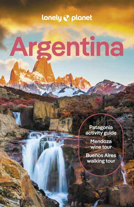 Argentina průvodce 13th 2024 Lonely Planet