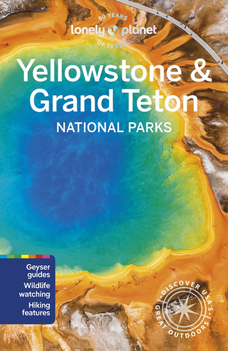 Yellowstone & Grand Teton Nation Park průvodce 7th 2024 Lonely Planet