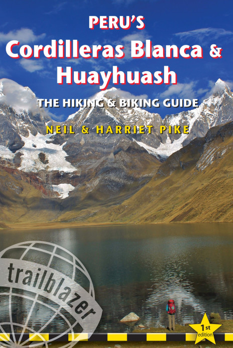 Peru´s Cordilleras Blanca & Huayhuash průvodce 1st 2015 Trailblazer