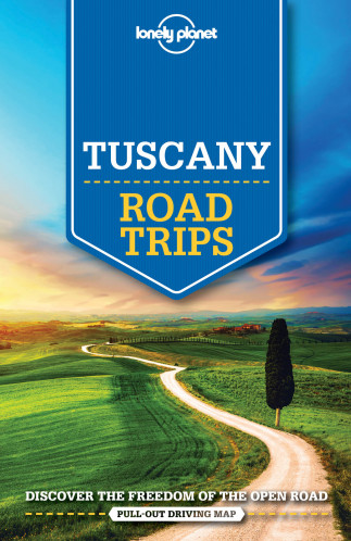 Tuscany Road Trips průvodce 1st 2016 Lonely Planet