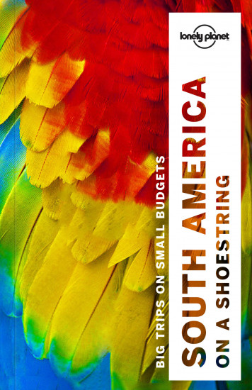detail Jižní Amerika (South America) průvodce 13th 2016 Lonely Planet