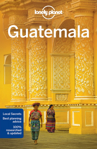 Guatemala průvodce 6th 2016 Lonely Planet
