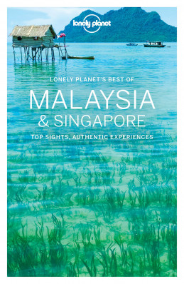 Best of Malaysia & Singapore průvodce 1st 2016 Lonely Planet