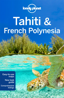 Tahiti & French Polynesia průvodce 10th 2016 Lonely Planet