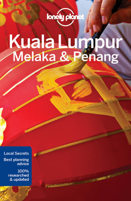 Kuala Lumpur, Melaka & Penang průvodce 4th 2017 Lonely Planet