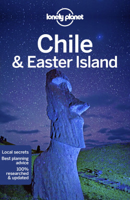 Chile & Velikonoční o. (Chile & Easter Islands) průvodce 11th 2018 Lonely Planet