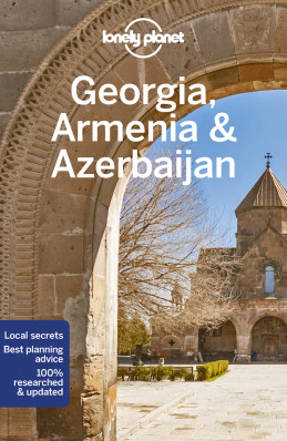 Gruzie, Arménie (Georgia, Armenia & Azerbaijan) průvodce 7th 2022 Lonely Planet