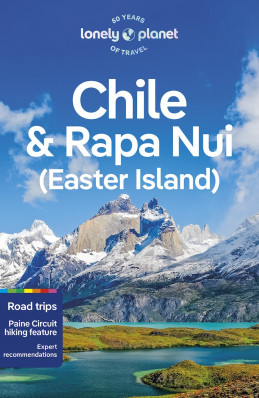 Chile & Velikonoční o. (Chile & Easter Islands) průvodce 12th 2023 Lonely Planet
