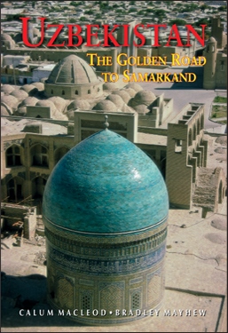 Uzbekistan odyssey the Golden Road to Samarkand