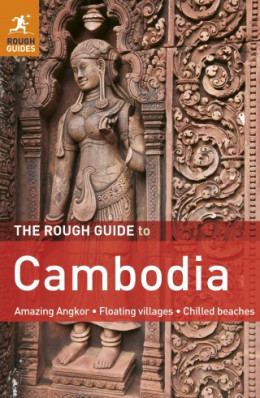 Kambodža (Cambodia) průvodce 2011 Rough Guide