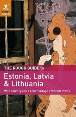 Estonsko, Litva, Lotyšsko (Estonia, Latvia &Lithuana) průvodce 2011 Rough Guide